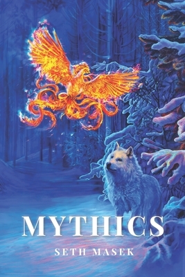 Mythics by Seth Masek