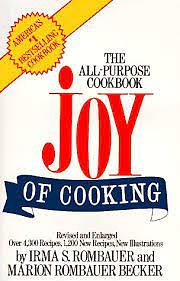 Joy of Cooking by Irma S. Rombauer, John Becker, Megan Scott, Marion Rombauer Becker, Ethan Becker