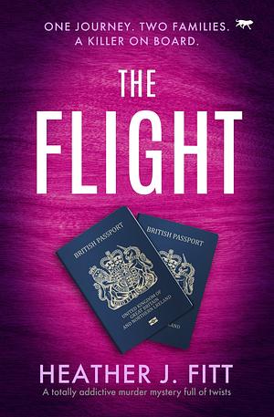 The Flight by Heather J. Fitt, Heather J. Fitt