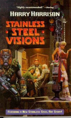 Stainless Steel Visions by Harry Harrison