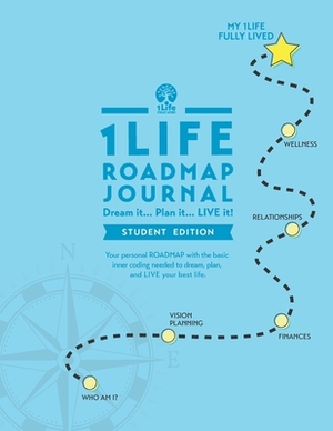 1Life ROADMAP Journal: Student Edition by Tim Rhode