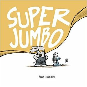 Super Jumbo by Fred Koehler