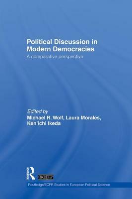 Political Discussion in Modern Democracies: A Comparative Perspective by 