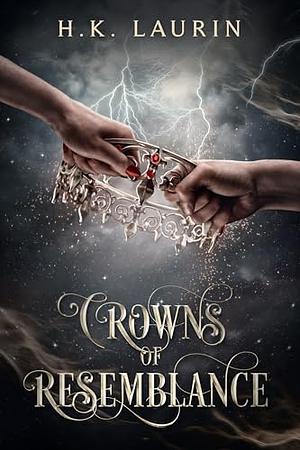 Crowns of Resemblance by H.K. Laurin