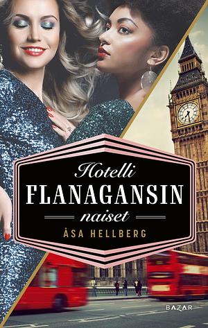 Hotelli Flanagansin naiset by Åsa Hellberg