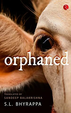 Orphaned by S.L. Bhyrappa, Sandeep Balakrishna