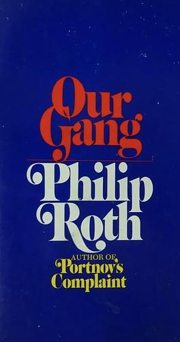 Our Gang by Philip Roth