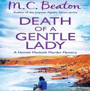 Death of a Gentle Lady by M.C. Beaton