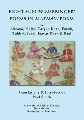 Eight Sufi 'Winebringer' Poems in Masnavi Form by Zargun Khan, Hafiz, Fuzuli