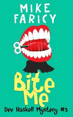 Bite Me by Mike Faricy