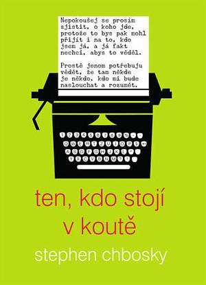 Ten, kdo stojí v koutě by Stephen Chbosky