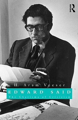 Edward Said: The Charisma of Criticism by H. Aram Veeser