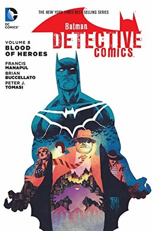 Batman: Detective Comics, Volume 8: Blood of Heroes by Brian Buccellato, Peter J. Tomasi, Francis Manapul