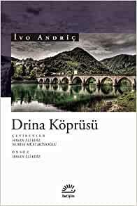 Drina Köprüsü by Ivo Andrić