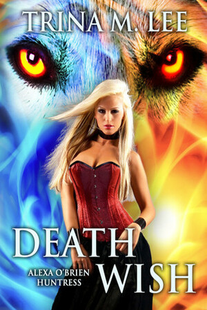 Death Wish by Trina M. Lee