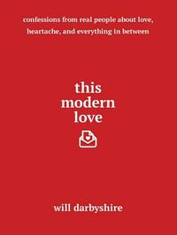 This Modern Love by Will Darbyshire