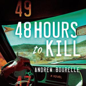 48 Hours to Kill by Andrew Bourelle