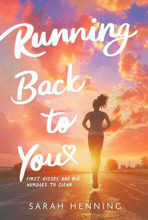 Running Back to You by Sarah Henning