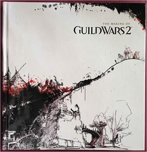 The Making of Guild Wars 2 by Doug Walsh