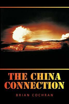 The China Connection by Brian Cochran