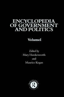 Encyclopaedia of Government and Politics: 2-Volume Set by Maurice Kogan, Mary Hawkesworth