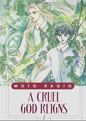 A cruel god reigns Vol.7 by Moto Hagio