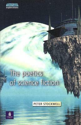 The Poetics of Science Fiction by Peter Stockwell