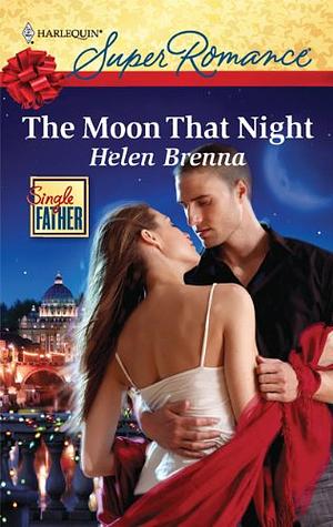 The Moon That Night by Helen Brenna