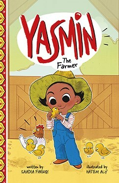 Yasmin the Farmer by Saadia Faruqi