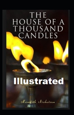 The House of a Thousand Candles Illustrated by Meredith Nicholson