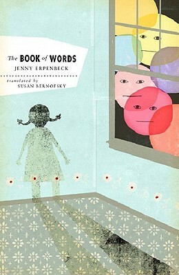 The Book of Words by Susan Bernofsky, Jenny Erpenbeck