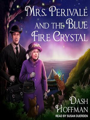 Mrs. Perivale and the Blue Fire Crystal by Dash Hoffman