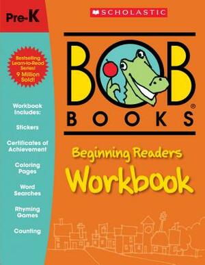 Bob Books: Beginning Readers Workbook by Lynn Maslen Kertell