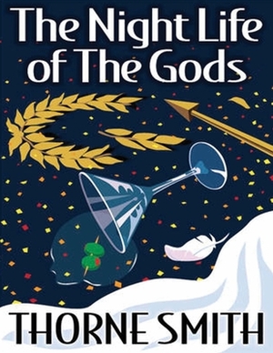The Night Life of the Gods (Annotated) by Thorne Smith