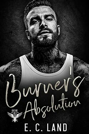 Burner's Absolution by E.C. Land