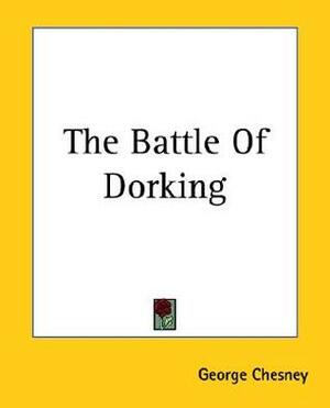 The Battle of Dorking by George Tomkyns Chesney