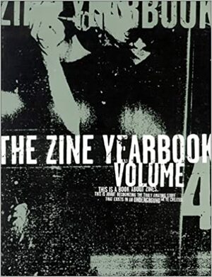 Zine Yearbook: Volume 4 by Jen Angel