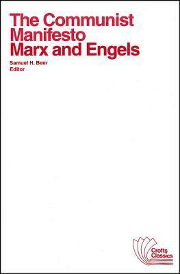 The Communist Manifesto with Selections from the Eighteenth Brumaire of Louis Bonaparte and Capital by Karl Marx, Friedrich Engels