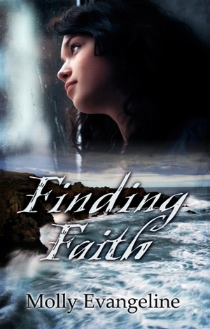 Finding Faith by Molly Evangeline