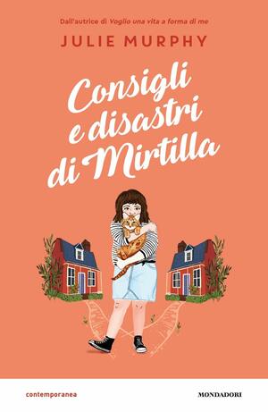 Consigli e disastri di Mirtilla by Julie Murphy