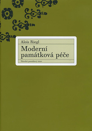 Moderní památková péče by Alois Riegl