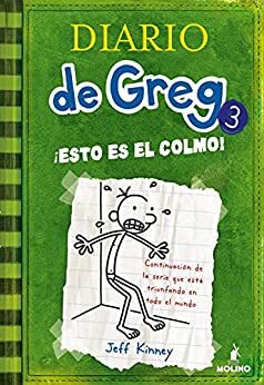 Diario de Greg: ¡Esto es el colmo! by Jeff Kinney