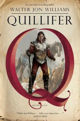 Quillifer, Volume 1 by Walter Jon Williams