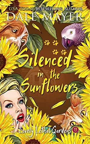 Silenced in the Sunflowers by Dale Mayer