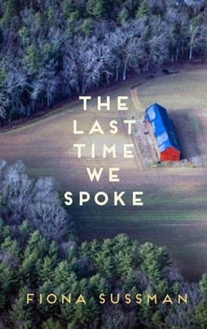 The Last Time We Spoke by Fiona Sussman