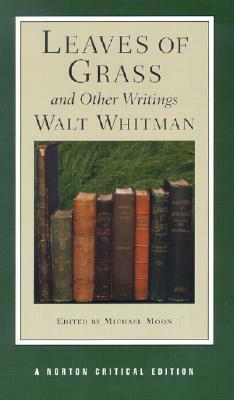 Leaves of Grass and Other Writings by Michael Moon, Walt Whitman