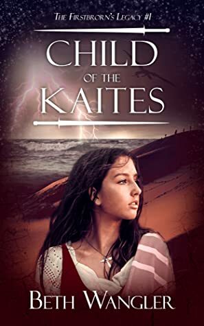 Child of the Kaites (The Firstborn's Legacy, #1) by Beth Wangler
