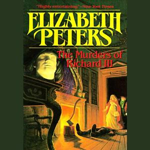 Murders of Richard III by Elizabeth Peters