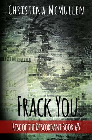 Frack You by Christina McMullen