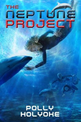 The Neptune Project by Polly Holyoke